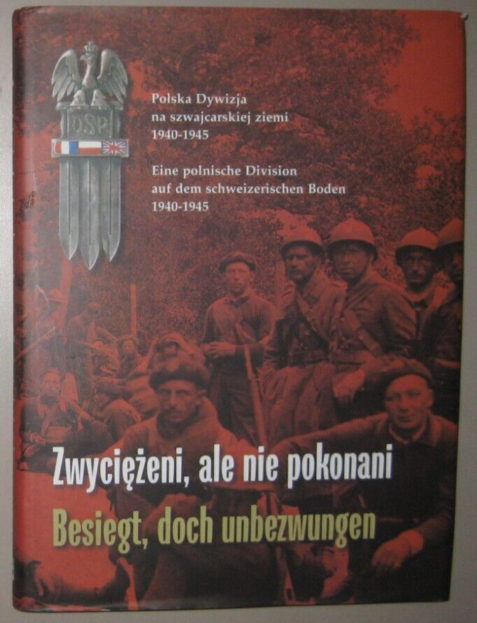 Defeated But Unconquered: Polish Division Sheltered By Swiss Ww2